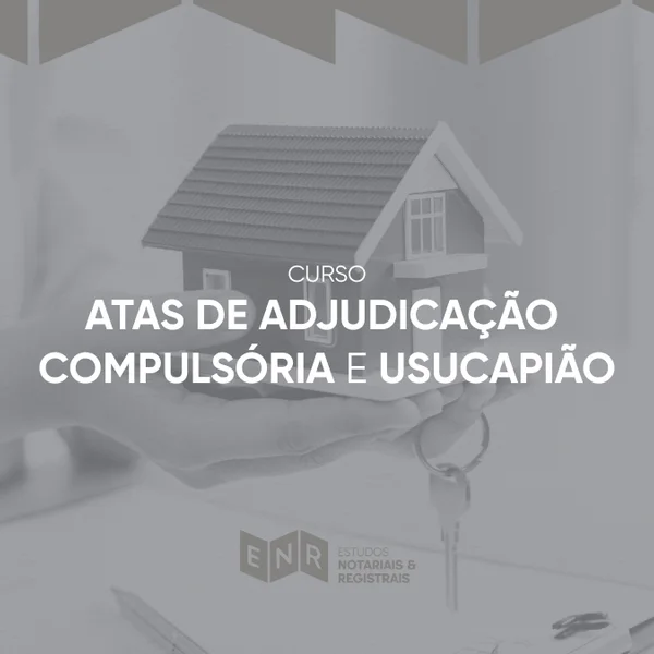 Atas de Adjudicação Compulsória e Usucapião