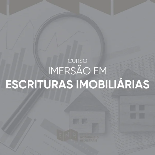 Imersão em Escrituras Imobiliárias